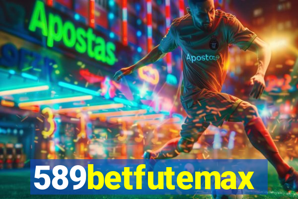 589betfutemax futebol ao vivo
